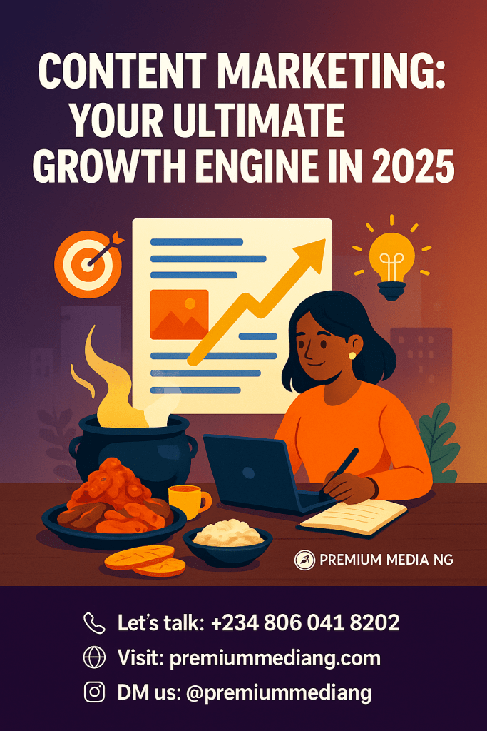 Content Marketing: Your Ultimate Growth Engine in 2025